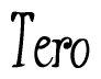 Cursive Script 'Tero' Text
