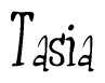 The image contains the word 'Tasia' written in a cursive, stylized font.