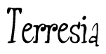 The image contains the word 'Terresia' written in a cursive, stylized font.