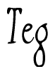 The image contains the word 'Teg' written in a cursive, stylized font.