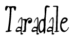 The image is a stylized text or script that reads 'Taradale' in a cursive or calligraphic font.