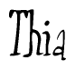 The image is a stylized text or script that reads 'Thia' in a cursive or calligraphic font.