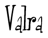 The image is a stylized text or script that reads 'Valra' in a cursive or calligraphic font.