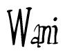 The image is a stylized text or script that reads 'Wani' in a cursive or calligraphic font.