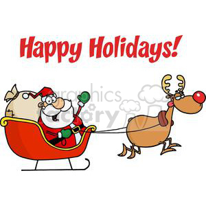 A comical clipart image featuring Santa Claus in a sleigh, led by a reindeer with a red nose, under the words 'Happy Holidays!'