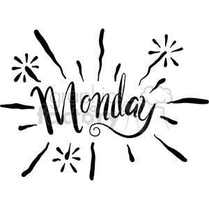 A black and white clipart image featuring the word 'Monday' written in a stylish, cursive font. Surrounding the word are abstract star and burst shapes, giving a celebratory or uplifting feel.