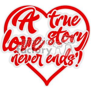 a true love story never ends vector svg cut file