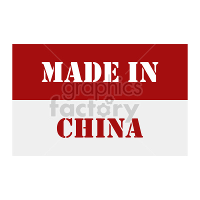 A clipart image featuring the text 'MADE IN CHINA' in bold red letters with a red and white background.