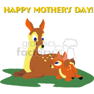 The image is a cartoon-style clipart featuring a mother deer (doe) and her fawn sitting closely on a patch of green, symbolizing care and affection between a mother and child. Above the deer, the text HAPPY MOTHER'S DAY! is written in bold yellow letters. The image likely represents a tender, loving moment suitable for Mother's Day celebrations.