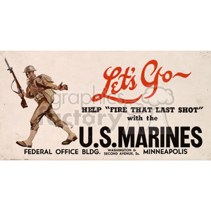 A vintage recruitment poster for the U.S. Marines featuring a soldier in uniform with a rifle, along with bold text urging people to join and help 'fire that last shot'. Specific details include the location: Federal Office Bldg., Washington & Second Avenue, So., Minneapolis.