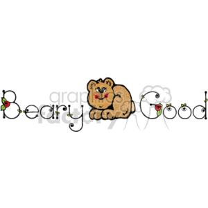 The image features a cute brown teddy bear with a stylized text that reads Beary Good. This playful graphic combines a country-style depiction of a bear with decorative lettering and flower accents on the letters b and d in the words.