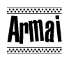 The image is a black and white clipart of the text Armai in a bold, italicized font. The text is bordered by a dotted line on the top and bottom, and there are checkered flags positioned at both ends of the text, usually associated with racing or finishing lines.