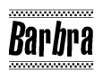 The clipart image displays the text Barbra in a bold, stylized font. It is enclosed in a rectangular border with a checkerboard pattern running below and above the text, similar to a finish line in racing. 