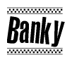 The clipart image displays the text Banky in a bold, stylized font. It is enclosed in a rectangular border with a checkerboard pattern running below and above the text, similar to a finish line in racing. 