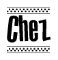 The image contains the text Chez in a bold, stylized font, with a checkered flag pattern bordering the top and bottom of the text.