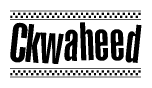 The clipart image displays the text Ckwaheed in a bold, stylized font. It is enclosed in a rectangular border with a checkerboard pattern running below and above the text, similar to a finish line in racing. 