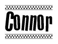 The image is a black and white clipart of the text Connor in a bold, italicized font. The text is bordered by a dotted line on the top and bottom, and there are checkered flags positioned at both ends of the text, usually associated with racing or finishing lines.