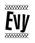 The image is a black and white clipart of the text Evy in a bold, italicized font. The text is bordered by a dotted line on the top and bottom, and there are checkered flags positioned at both ends of the text, usually associated with racing or finishing lines.