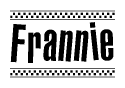 The clipart image displays the text Frannie in a bold, stylized font. It is enclosed in a rectangular border with a checkerboard pattern running below and above the text, similar to a finish line in racing. 