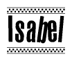 The clipart image displays the text Isabel in a bold, stylized font. It is enclosed in a rectangular border with a checkerboard pattern running below and above the text, similar to a finish line in racing. 