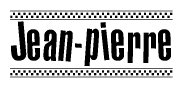 The clipart image displays the text Jean-pierre in a bold, stylized font. It is enclosed in a rectangular border with a checkerboard pattern running below and above the text, similar to a finish line in racing. 