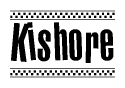 The image is a black and white clipart of the text Kishore in a bold, italicized font. The text is bordered by a dotted line on the top and bottom, and there are checkered flags positioned at both ends of the text, usually associated with racing or finishing lines.