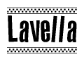 The image is a black and white clipart of the text Lavella in a bold, italicized font. The text is bordered by a dotted line on the top and bottom, and there are checkered flags positioned at both ends of the text, usually associated with racing or finishing lines.