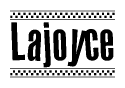 The clipart image displays the text Lajoyce in a bold, stylized font. It is enclosed in a rectangular border with a checkerboard pattern running below and above the text, similar to a finish line in racing. 