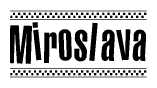 The image contains the text Miroslava in a bold, stylized font, with a checkered flag pattern bordering the top and bottom of the text.
