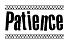 The clipart image displays the text Patience in a bold, stylized font. It is enclosed in a rectangular border with a checkerboard pattern running below and above the text, similar to a finish line in racing. 