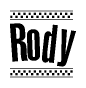 The image is a black and white clipart of the text Rody in a bold, italicized font. The text is bordered by a dotted line on the top and bottom, and there are checkered flags positioned at both ends of the text, usually associated with racing or finishing lines.