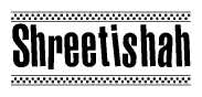 The clipart image displays the text Shreetishah in a bold, stylized font. It is enclosed in a rectangular border with a checkerboard pattern running below and above the text, similar to a finish line in racing. 