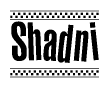 The clipart image displays the text Shadni in a bold, stylized font. It is enclosed in a rectangular border with a checkerboard pattern running below and above the text, similar to a finish line in racing. 