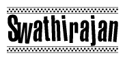 The image is a black and white clipart of the text Swathirajan in a bold, italicized font. The text is bordered by a dotted line on the top and bottom, and there are checkered flags positioned at both ends of the text, usually associated with racing or finishing lines.