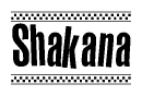 The clipart image displays the text Shakana in a bold, stylized font. It is enclosed in a rectangular border with a checkerboard pattern running below and above the text, similar to a finish line in racing. 