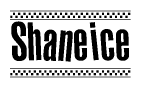 The image contains the text Shaneice in a bold, stylized font, with a checkered flag pattern bordering the top and bottom of the text.