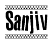 The image is a black and white clipart of the text Sanjiv in a bold, italicized font. The text is bordered by a dotted line on the top and bottom, and there are checkered flags positioned at both ends of the text, usually associated with racing or finishing lines.