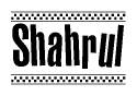 The clipart image displays the text Shahrul in a bold, stylized font. It is enclosed in a rectangular border with a checkerboard pattern running below and above the text, similar to a finish line in racing. 