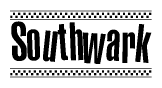The image is a black and white clipart of the text Southwark in a bold, italicized font. The text is bordered by a dotted line on the top and bottom, and there are checkered flags positioned at both ends of the text, usually associated with racing or finishing lines.