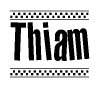 The image is a black and white clipart of the text Thiam in a bold, italicized font. The text is bordered by a dotted line on the top and bottom, and there are checkered flags positioned at both ends of the text, usually associated with racing or finishing lines.