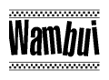 The image contains the text Wambui in a bold, stylized font, with a checkered flag pattern bordering the top and bottom of the text.