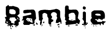 The image contains the word Bambie in a stylized font with a static looking effect at the bottom of the words