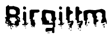 This nametag says Birgittm, and has a static looking effect at the bottom of the words. The words are in a stylized font.