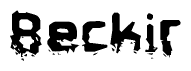 This nametag says Beckir, and has a static looking effect at the bottom of the words. The words are in a stylized font.