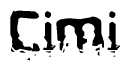 This nametag says Cimi, and has a static looking effect at the bottom of the words. The words are in a stylized font.