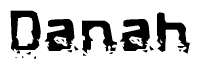 The image contains the word Danah in a stylized font with a static looking effect at the bottom of the words