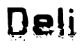 The image contains the word Deli in a stylized font with a static looking effect at the bottom of the words