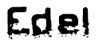 The image contains the word Edel in a stylized font with a static looking effect at the bottom of the words