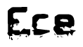 The image contains the word Ece in a stylized font with a static looking effect at the bottom of the words