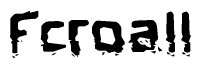 The image contains the word Fcroall in a stylized font with a static looking effect at the bottom of the words
